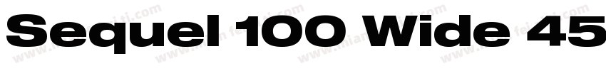 Sequel 100 Wide 45字体转换
